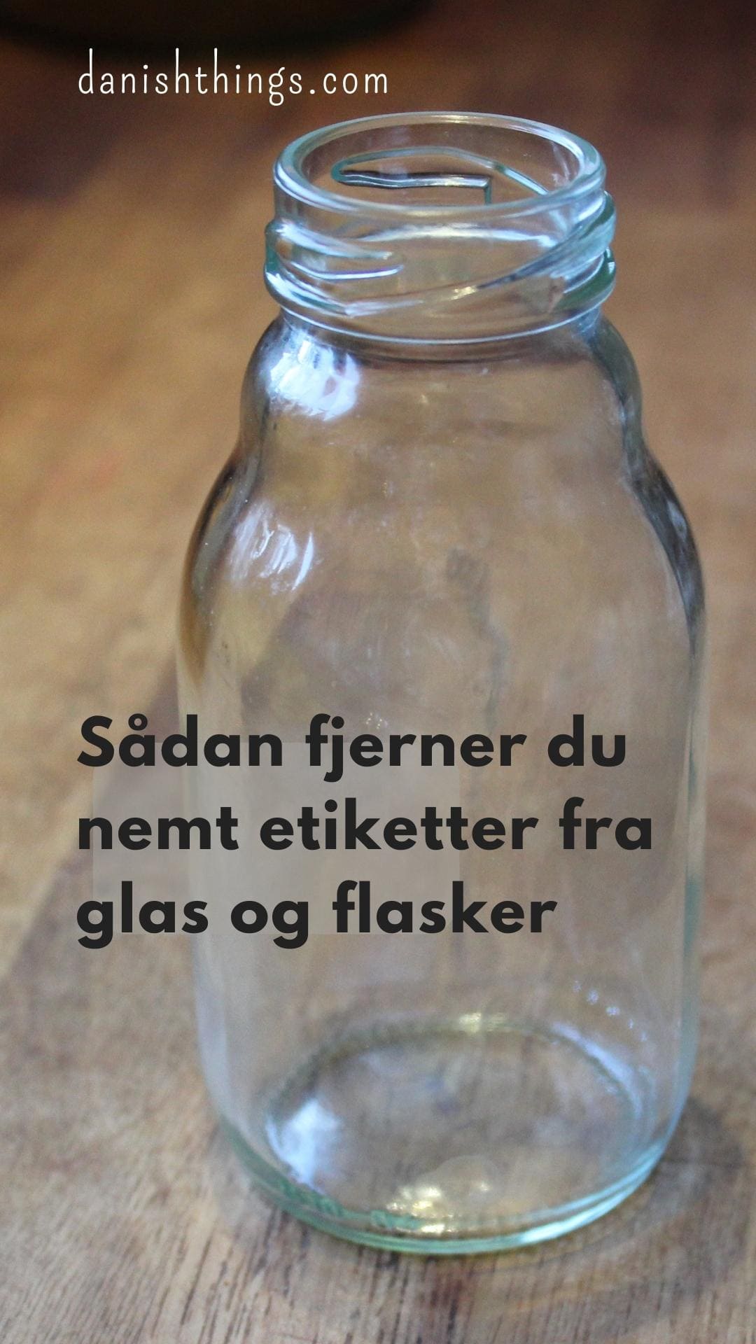 gavnlig Assimilate par Sådan fjerner du nemt etiketter fra glas og flasker - Danish Things