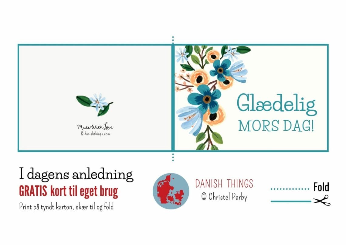Glædelig mors dag! Her finder du gratis kort til mors dag med blomsterdekoration. Du kan vælge mellem 2 dobbelte kort i pudderfarvet eller turkis med neutrale blomster, der passer de fleste mødre, eller du kan bruge forsiden som et enkelt kort. Send din mor en hilsen – her kan du vælge mellem kort, du kan sende som brev, mail, sms eller kort, du giver din mor i hånden. Find opskrifter, gratis print og inspiration til årets gang på danishthings.com #DanishThings #morsdag #mor #morsdagkort #blomster #gratis #kort #glædelig #kærlig #hilsen #mors #dag #fejring #❤